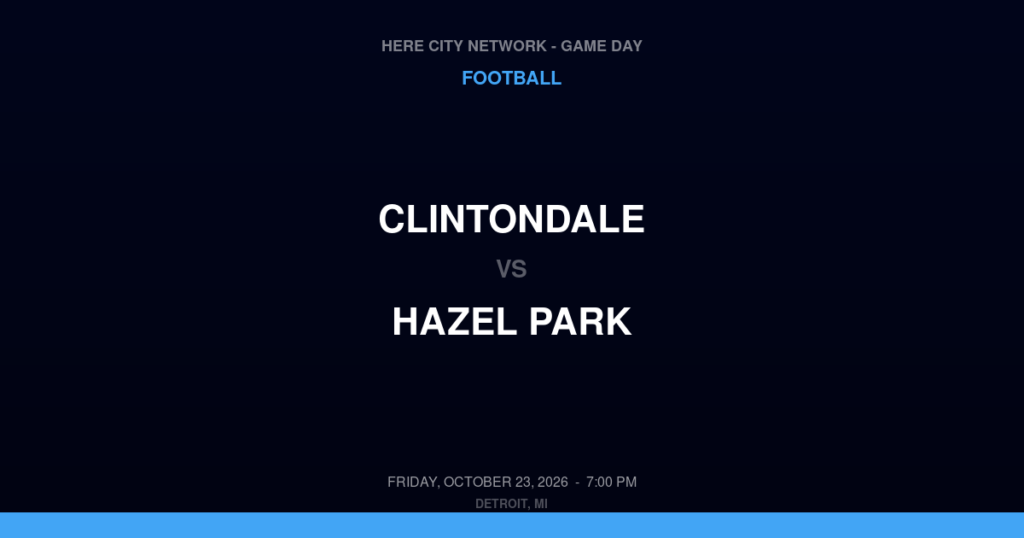 Clintondale vs. Hazel Park — Football Game Day — Hazel Park, MI — Oct 23, 2026