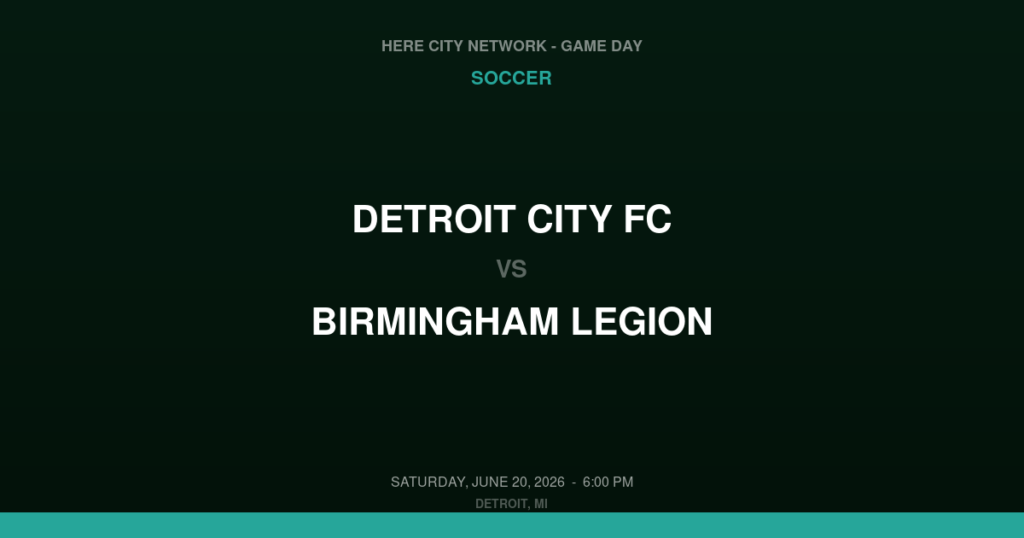 Detroit City FC vs. Birmingham Legion — Soccer Game Day — Detroit, MI — Jun 20, 2026