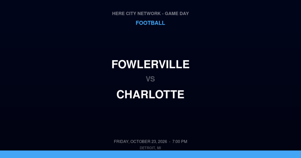 Fowlerville vs. Charlotte — Football Game Day — Charlotte, MI — Oct 23, 2026
