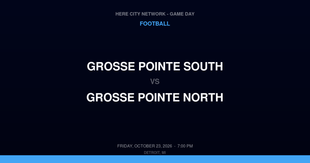 Grosse Pointe South vs. Grosse Pointe North — Football Game Day — Grosse Pointe, MI — Oct 23, 2026