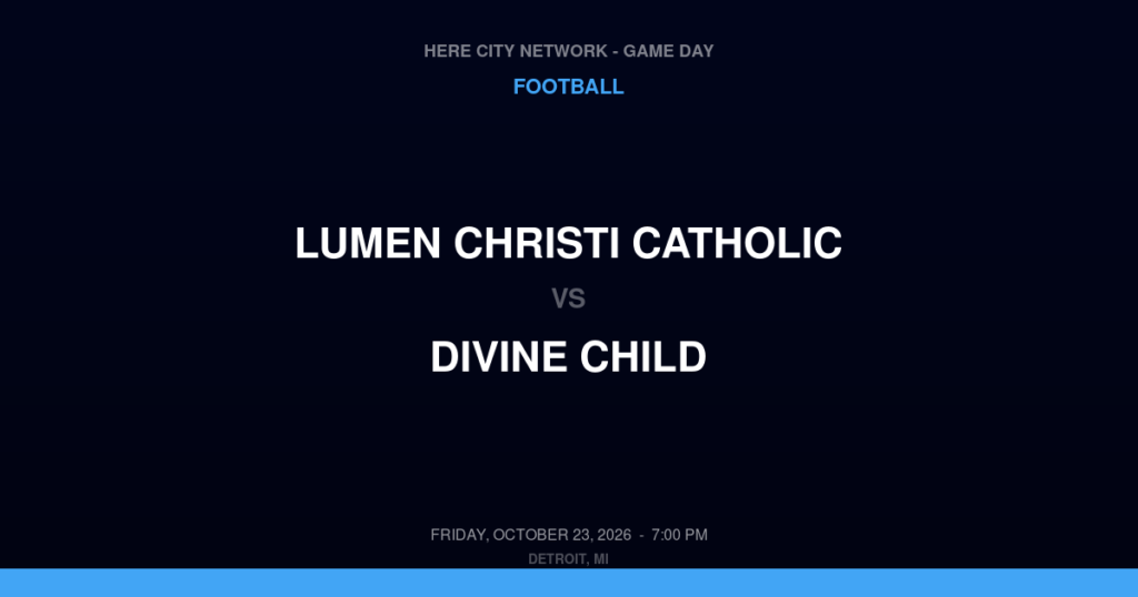 Lumen Christi Catholic vs. Divine Child — Football Game Day — Dearborn, MI — Oct 23, 2026