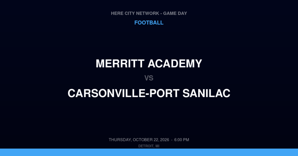 Merritt Academy vs. Carsonville-Port Sanilac — Football Game Day — Carsonville, MI — Oct 22, 2026
