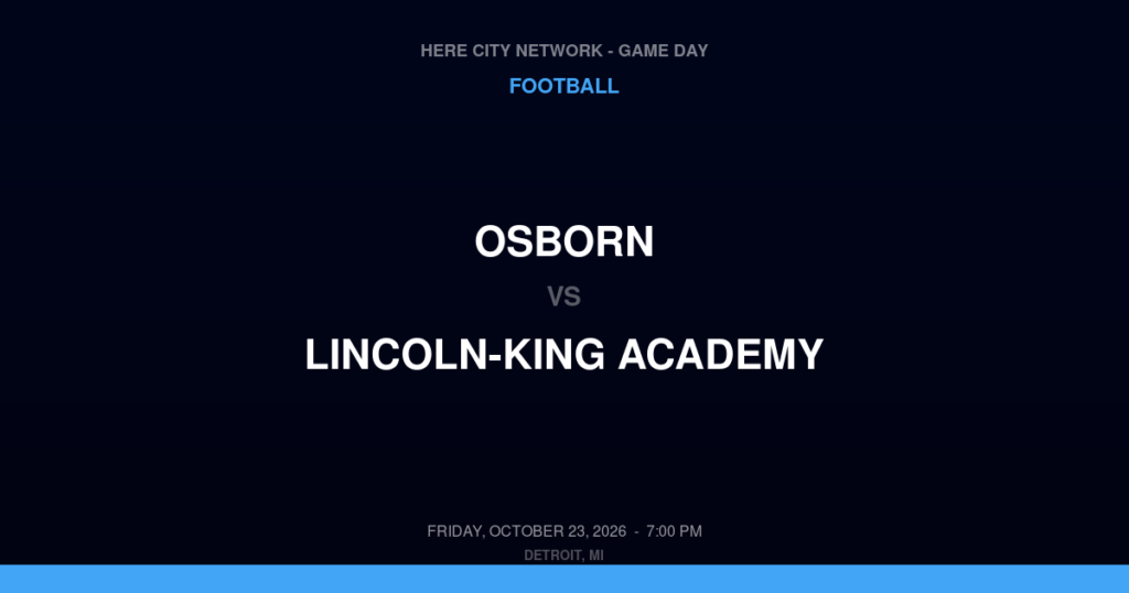 Osborn vs. Lincoln-King Academy — Football Game Day — Detroit, MI — Oct 23, 2026