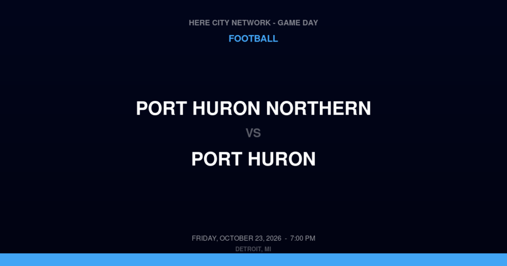 Port Huron Northern vs. Port Huron — Football Game Day — Port Huron, MI — Oct 23, 2026