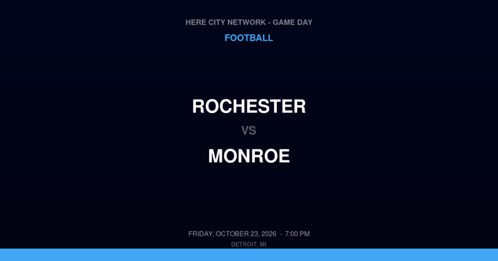 Rochester vs. Monroe — Football Game Day — Monroe, MI — Oct 23, 2026