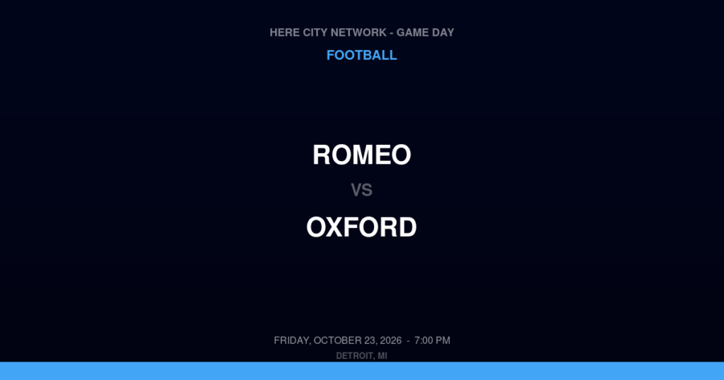 Romeo vs. Oxford — Football Game Day — Oxford, MI — Oct 23, 2026