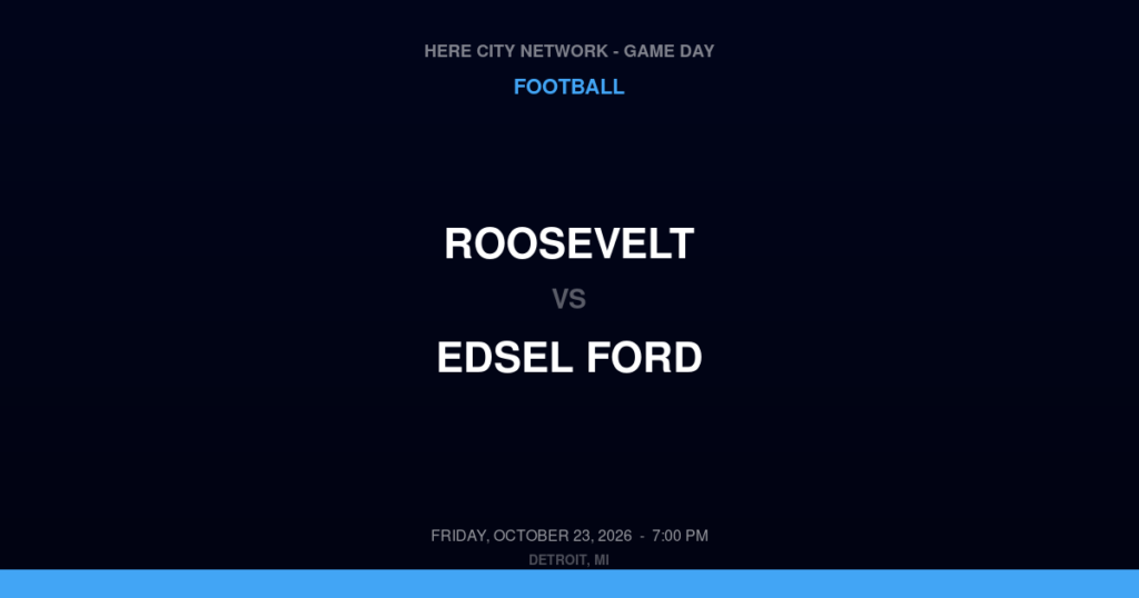 Roosevelt vs. Edsel Ford — Football Game Day — Dearborn, MI — Oct 23, 2026