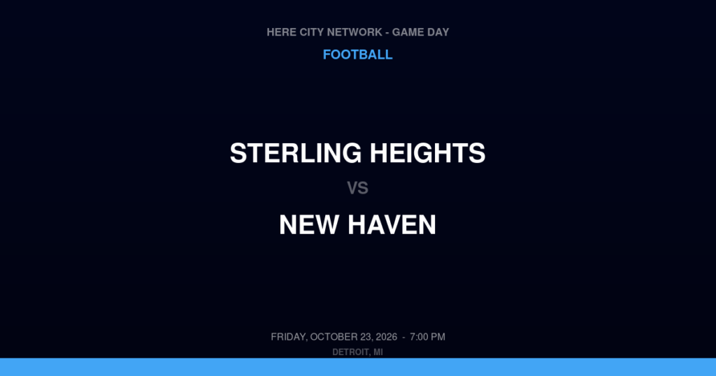 Sterling Heights vs. New Haven — Football Game Day — New Haven, MI — Oct 23, 2026