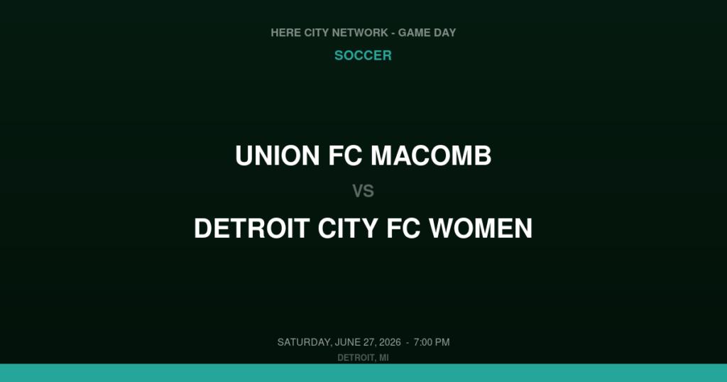 Union FC Macomb vs. Detroit City FC Women — Soccer Game Day — Detroit, MI — Jun 27, 2026