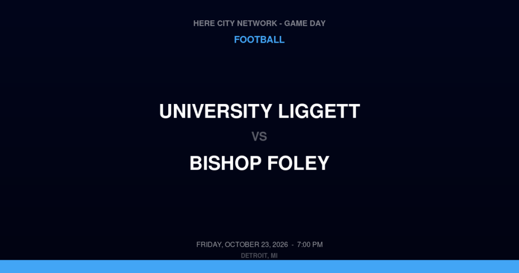 University Liggett vs. Bishop Foley — Football Game Day — Madison Heights, MI — Oct 23, 2026