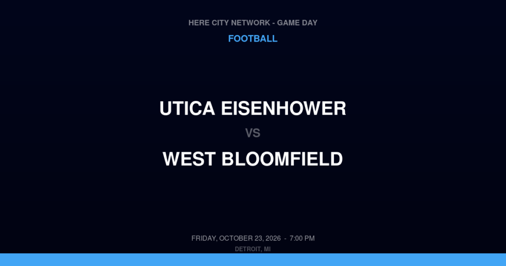 Utica Eisenhower vs. West Bloomfield — Football Game Day — West Bloomfield, MI — Oct 23, 2026