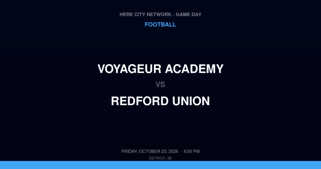 Voyageur Academy vs. Redford Union — Football Game Day — Redford, MI — Oct 23, 2026